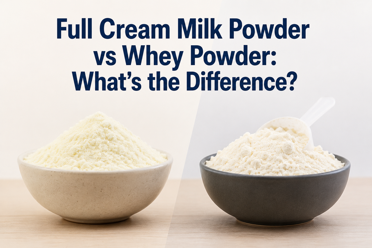 Full Cream Milk Powder vs Whey Powder: What's the Difference?